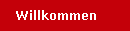 Willkommen